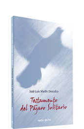 Testamento del pájaro solitario, José Luis Martín Descalzo - VERBO DIVINO