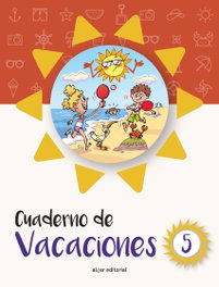 ALGAR EDITORIAL Cuaderno de vacaciones 5, Jose Ángel Labari - ALGAR EDITORIAL