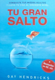 Tu gran salto, Gay Hendricks - FARO EDITORIAL