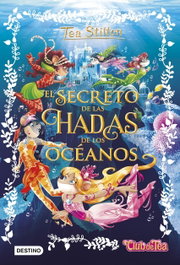Destino Infantil, El secreto de las hadas de los océanos, Tea Stilton - Destino Infantil
