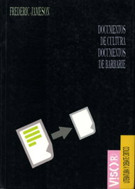 Documentos de cultura, documentos de barbarie, Fredric Jameson - ANTONIO MACHADO EDITORIAL