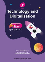 TECHNOLOGY AND DIGITALISATION 3º ESO PROJECT STAR - CÓDIGO ESCUELA 4.0, AA.VV - DONOSTIARRA