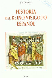Historia del reino visigodo español, José Orlandis - RIALP