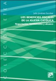 DESCLEE DE BROUWER, Los beneficios fiscales de la iglesia católica. Negociación, fundamento y alcance - DESCLEE DE BROUWER