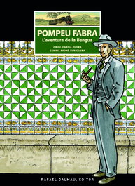 Pompeu Fabra: L'aventura de la llengua, Oriol García Quera - Rafael Dalmau