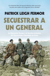Secuestras a un general, Patrick Leigh Fermor - BERENICE
