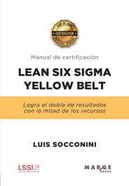 LEAN SIX SIGMA YELLOW BELT, Luis Socconini - MARGE BOOKS