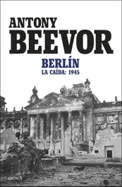 Berlín, Antony Beevor - CRITICA