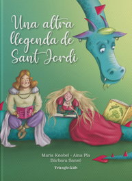 Una altra llegenda de Sant Jordi, Maria Knobel/ Aina Pla/ Bàrbara Sansó - TRIANGLE POSTALS