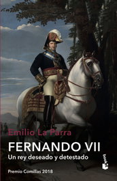 Fernando VII: Un rey deseado y detestado, Emilio La Parra - BOOKET