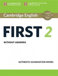 CAMBRIDGE First Certificate English 2 Students Without Key FCE 2016, AA.VV. - CAMBRIDGE