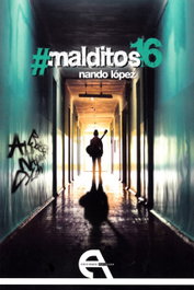 #MALDITOS 16, Nando López - ANTIGONA EDITORIAL