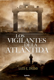 Los vigilantes de la Atlántida, Luis E. Iñigo - CYDONIA EDICIONES, S.L.