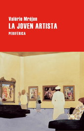 La joven artista, Valérie Mréjen - PERIFERICA EDITORIAL