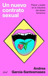 Un nuevo contrato sexual, Andrea García Santesmases - ARIEL