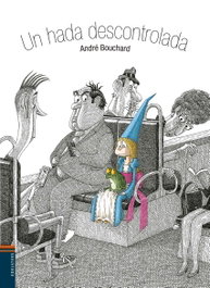 Un hada descontrolada, Andre Bouchard - EDELVIVES
