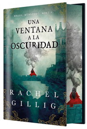 HIDRA, Una ventana a la oscuridad (EDICIÓN ESPECIAL LIMITADA), Rachel Gillig