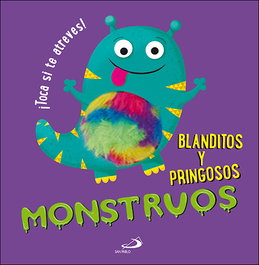 SAN PABLO EDITORIAL, Monstruos blanditos y pringosos - SAN PABLO EDITORIAL