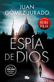 Espía de Dios, Juan Gómez-Jurado - B DE BOLSILLO