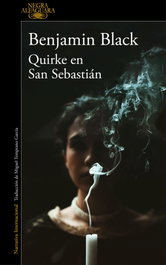 Quirke en San Sebastián, Benjamin Black - ALFAGUARA
