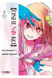 Editorial Ivrea, S.L. OSHI NO KO 02