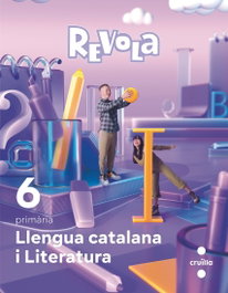 CRUILLA, Llengua catalana i Literatura 6e.Primària. Revola. Catalunya 2023 - Gisela Asensio