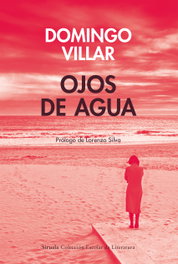 Ojos de agua, Domingo Villar - SIRUELA