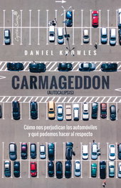 Carmageddon (Autocalipsis), Daniel Knowles - CAPITAN SWING LIBROS