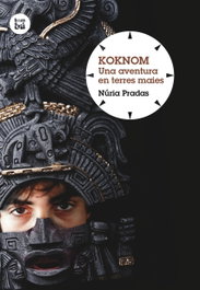 Koknom.una aventura en terres maies, Nuria Pradas - BAMBU