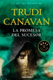 La promesa del sucesor, Trudi Canavan - Penguin Random House Grupo Editorial, S.A.U. (La ley del milenio 3) (Debolsillo)</h1>