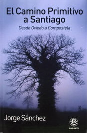 El Camino Primitivo a Santiago, Jorge Sánchez García - DILEMA
