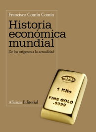 Historia Económica Mundial, Francisco Comin Comin - ALIANZA