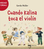 ING EDICIONS, Cuando Kalina toca el violín, Gerda Muller - ING EDICIONS
