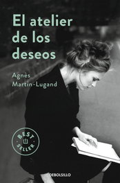 El atelier de los deseos, Agnés Martin-Lugand - DEBOLSILLO