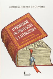 O professor de português e a literatura, Gabriela Rodella - ALAMEDA