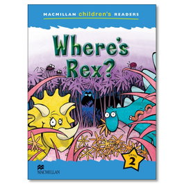 MACMILLAN, Where´s rex? - MACMILLAN CHILDREN'S READERS