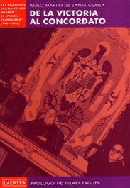 DE LA VICTORIA AL CONCORDATO, Pablo Martín de Santa Olalla - LAERTES