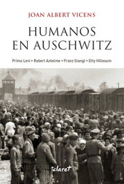 Humanos en Auschwitz, Joan Albert Vicens Folgueira - CLARET