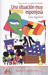 Una situación muy esponjosa, Luis Aguilera - EDITORIAL ADARVE