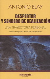 Despertar y sendero de realización, Antonio Blay Fontcuberta - SINCRONIA