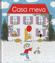 Casa meva, Astrid Desbordes - KOKINOS EDITORIAL