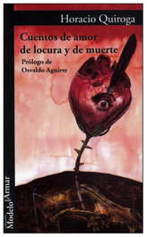 GARGOLA EDICIONES, CUENTOS DE AMOR DE LOCURA Y DE MUERTE, Horacio Quiroga - GARGOLA EDICIONES