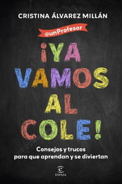 ¡Ya vamos al cole!, Cristina Álvarez Millán - ESPASA CALPE