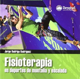 FISIOTERAPIA EN DEPORTES DE MONTAÑA Y ESCALADA, Jorge Rodrigo - DESNIVEL