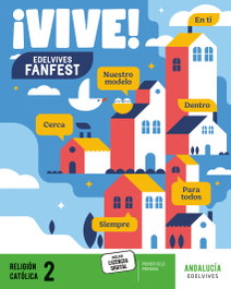 EDELVIVES, RELIGIÓN 2ºPRIMARIA. FANFEST. ANDALUCÍA 2023 - EDELVIVES