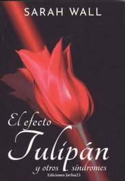 EL EFECTO TULIPÁN, Sarah Wall - JAVISA23 EDICIONES