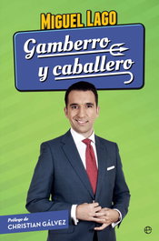 Gamberro y Caballero, Miguel Lago - LA ESFERA DE LOS LIBROS