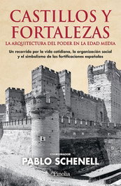 Castillos y Fortalezas, Pablo Schnell - Editorial Pinolia