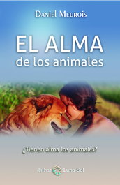 ISTHAR LUNA-SOL, El alma de los animales, Daniel Meurois - ISTHAR LUNA-SOL