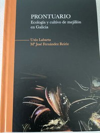 Prontuario. Ecología y cultivo del mejillón en Galicia, Uxío Labarta - GALAXIA